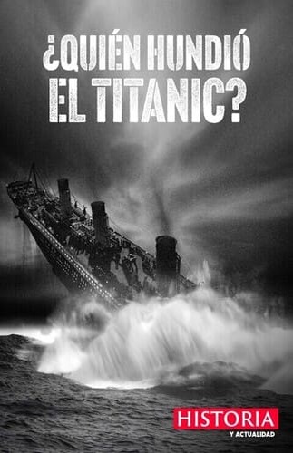 ¿Quién hundió el titanic?